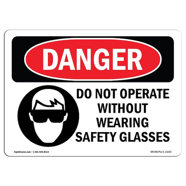 Signmission OSHA Danger, Do Not Operate W/O Safety Glasses, 10in X 7in Rigid Plastic, 10" W, 7" H, Landscape OS-DS-P-710-L-1163 - main